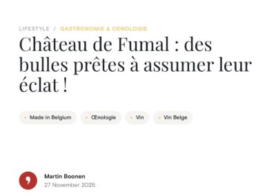 Château de Fumal: des Bulles prêtes à assumer leur éclat!